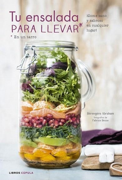 TU ENSALADA PARA LLEVAR | 9788448022167 | ABRAHAM, BÉRENGÈRE  | Llibreria La Gralla | Librería online de Granollers