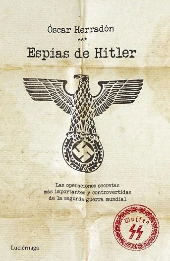 ESPÍAS DE HITLER | 9788416694037 | HERRADÓN AMEAL, ÓSCAR | Llibreria La Gralla | Librería online de Granollers