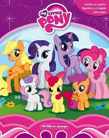 MY LITTLE PONY. MI LIBRO JUEGO | 9788408152002 | MY LITTLE PONY | Llibreria La Gralla | Librería online de Granollers