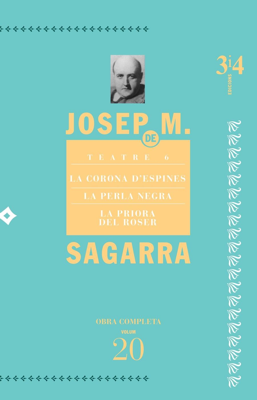 TEATRE 6. LA CORONA D'ESPINES, LA PERLA NEGRA, LA PRIORA DEL ROSER | 9788475029887 | SAGARRA, JOSEP MARIA DE | Llibreria La Gralla | Llibreria online de Granollers