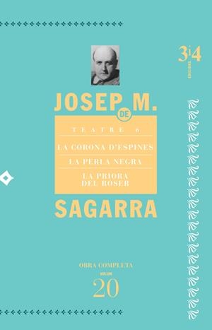 TEATRE 6. LA CORONA D'ESPINES, LA PERLA NEGRA, LA PRIORA DEL ROSER | 9788475029887 | SAGARRA, JOSEP MARIA DE | Llibreria La Gralla | Llibreria online de Granollers