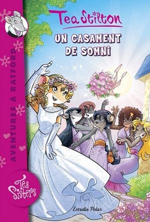 CASAMENT DE SOMNI, UN | 9788416522750 | TEA STILTON | Llibreria La Gralla | Librería online de Granollers