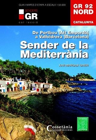 GR 92 NORD CATALUNYA  SENDER DE LA MEDITERRANIA | 9788490344729 | MARGAIX, XAVI | Llibreria La Gralla | Llibreria online de Granollers