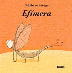 EFIMERA | 9788416003648 | SENEGAS, STEPHANE | Llibreria La Gralla | Llibreria online de Granollers