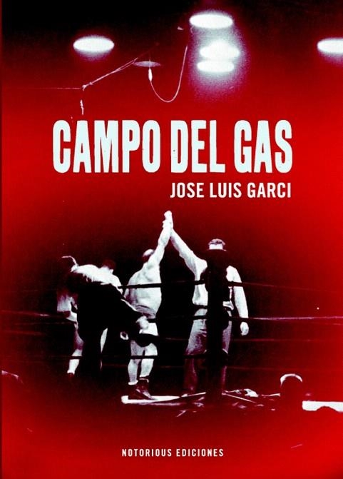 CAMPO DEL GAS | 9788415606352 | GARCI, JOSE LUIS | Llibreria La Gralla | Librería online de Granollers