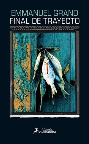 FINAL DE TRAYECTO | 9788416237067 | GRAND, EMMANUEL | Llibreria La Gralla | Librería online de Granollers