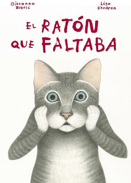 RATÓN QUE FALTABA, EL | 9788494407642 | ZOBOLI, GIOVANNA | Llibreria La Gralla | Llibreria online de Granollers