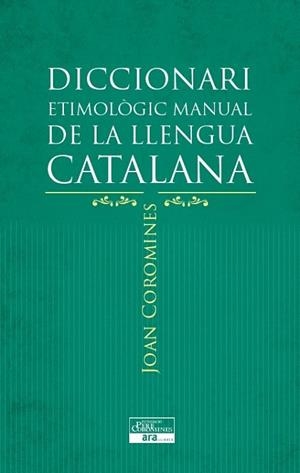 DICCIONARI ETIMOLÒGIC MANUAL DE LA LLENGUA CATALANA | 9788415642152 | COROMINES I VIGNEAUX, JOAN | Llibreria La Gralla | Llibreria online de Granollers