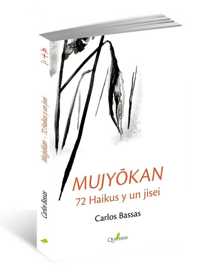 MUJYOKAN. 72 HAIKUS Y UN JISEI | 9788494464980 | BASSAS, CARLOS | Llibreria La Gralla | Llibreria online de Granollers