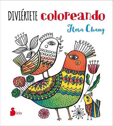 DIVIÉRTETE COLOREANDO | 9788416579563 | CHANG, FLORA | Llibreria La Gralla | Librería online de Granollers