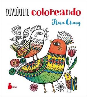 DIVIÉRTETE COLOREANDO | 9788416579563 | CHANG, FLORA | Llibreria La Gralla | Librería online de Granollers