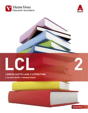 LCL LENGUA CASTELLANA Y LITERATURA 2 ESO AULA 3D | 9788468235912 | E. ESCRIBANO/P. RODRÍGUEZ | Llibreria La Gralla | Llibreria online de Granollers