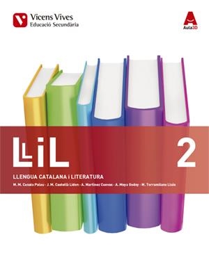 LLIL LLENGUA I LITERATURA  2 ESO ESO AULA 3D | 9788468235905 | M. M. CANALS/J. M. CASTELLÀ/A. MARTÍNEZ/A. MOYA/M. TORRAMILANS | Llibreria La Gralla | Llibreria online de Granollers