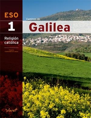 CAMINS DE GALILEA (RELIGIO 1 ESO) | 9788468232133 | CLARET EDITORIAL SLU | Llibreria La Gralla | Llibreria online de Granollers