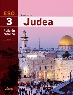 CAMINS DE JUDEA (RELIGIO 3 ESO) | 9788468232157 | CLARET EDITORIAL SLU | Llibreria La Gralla | Llibreria online de Granollers