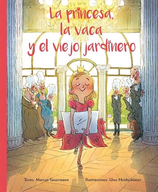 PRINCESA, LA VACA Y EL VIEJO JARDINERO, LA | 9788416648498 | SAUERMANN, MARCUS/HEIDSCHOTTER, UWE | Llibreria La Gralla | Librería online de Granollers