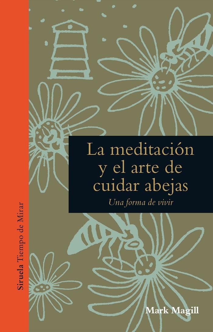 MEDITACIÓN Y EL ARTE DE CUIDAR ABEJAS, LA | 9788416638963 | MAGILL, MARK | Llibreria La Gralla | Llibreria online de Granollers