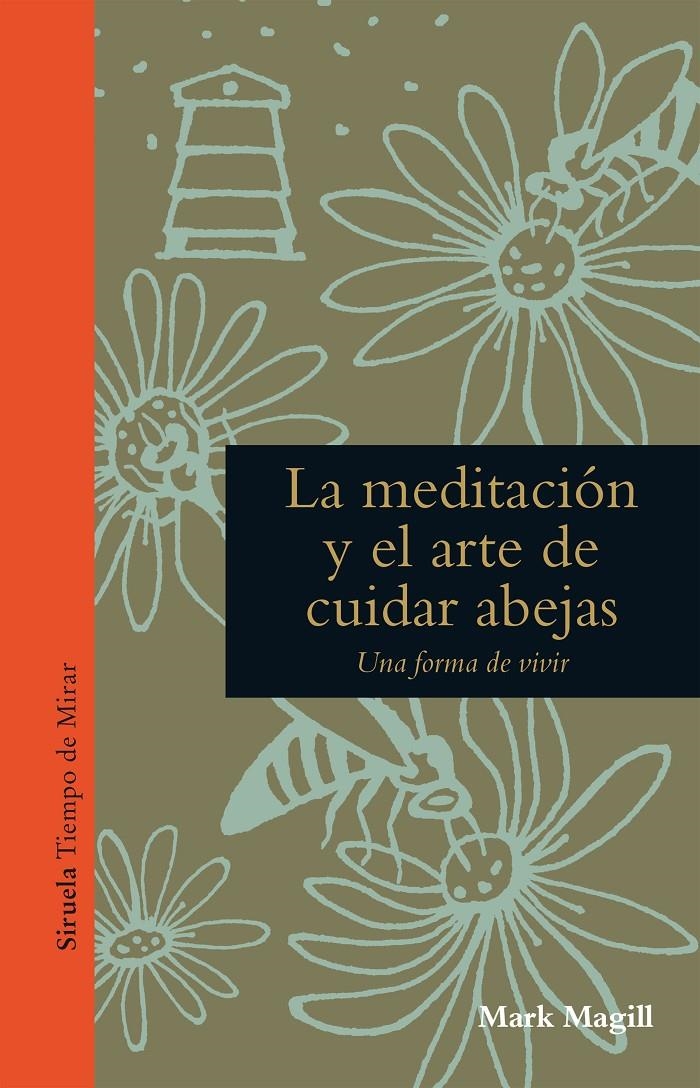 MEDITACIÓN Y EL ARTE DE CUIDAR ABEJAS, LA | 9788416638963 | MAGILL, MARK | Llibreria La Gralla | Librería online de Granollers