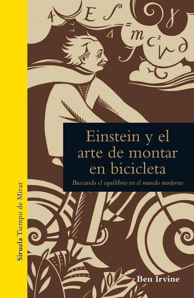 EINSTEIN Y EL ARTE DE MONTAR EN BICICLETA | 9788416638956 | IRVINE, BEN | Llibreria La Gralla | Librería online de Granollers