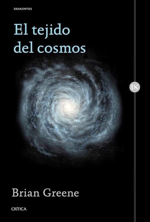 TEJIDO DEL COSMOS, EL | 9788498929829 | GREENE, BRIAN  | Llibreria La Gralla | Llibreria online de Granollers