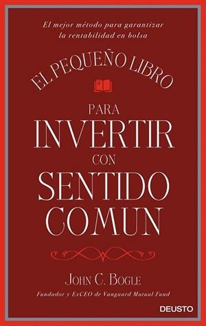 PEQUEÑO LIBRO PARA INVERTIR CON SENTIDO COMÚN, EL | 9788423425402 | BOGLE, JOHN C. | Llibreria La Gralla | Llibreria online de Granollers