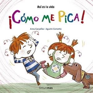 CÓMO ME PICA! | 9788408157236 | CANYELLES, ANNA / COMOTTO, AGUSTÍN | Llibreria La Gralla | Librería online de Granollers