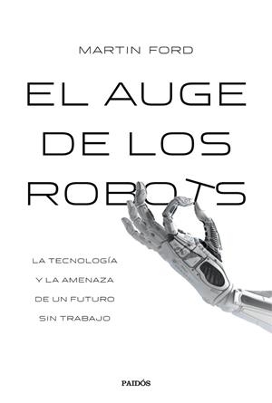 AUGE DE LOS ROBOTS, EL | 9788449332302 | FORD, MARTIN  | Llibreria La Gralla | Librería online de Granollers