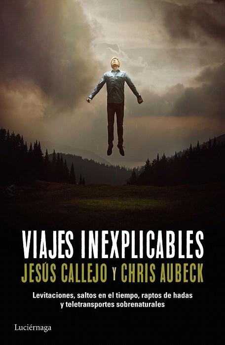 VIAJES INEXPLICABLES | 9788416694136 | AUBECK, CHRIS / CALLEJO, JESÚS  | Llibreria La Gralla | Llibreria online de Granollers