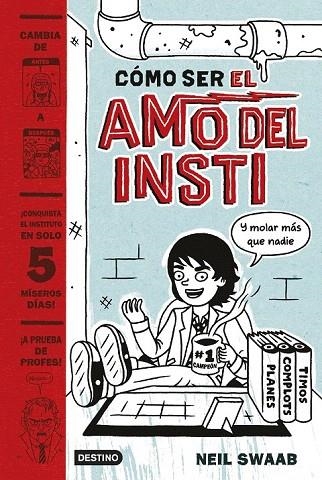CÓMO SER EL AMO DEL INSTI | 9788408157274 | SWAAB, NEIL  | Llibreria La Gralla | Llibreria online de Granollers