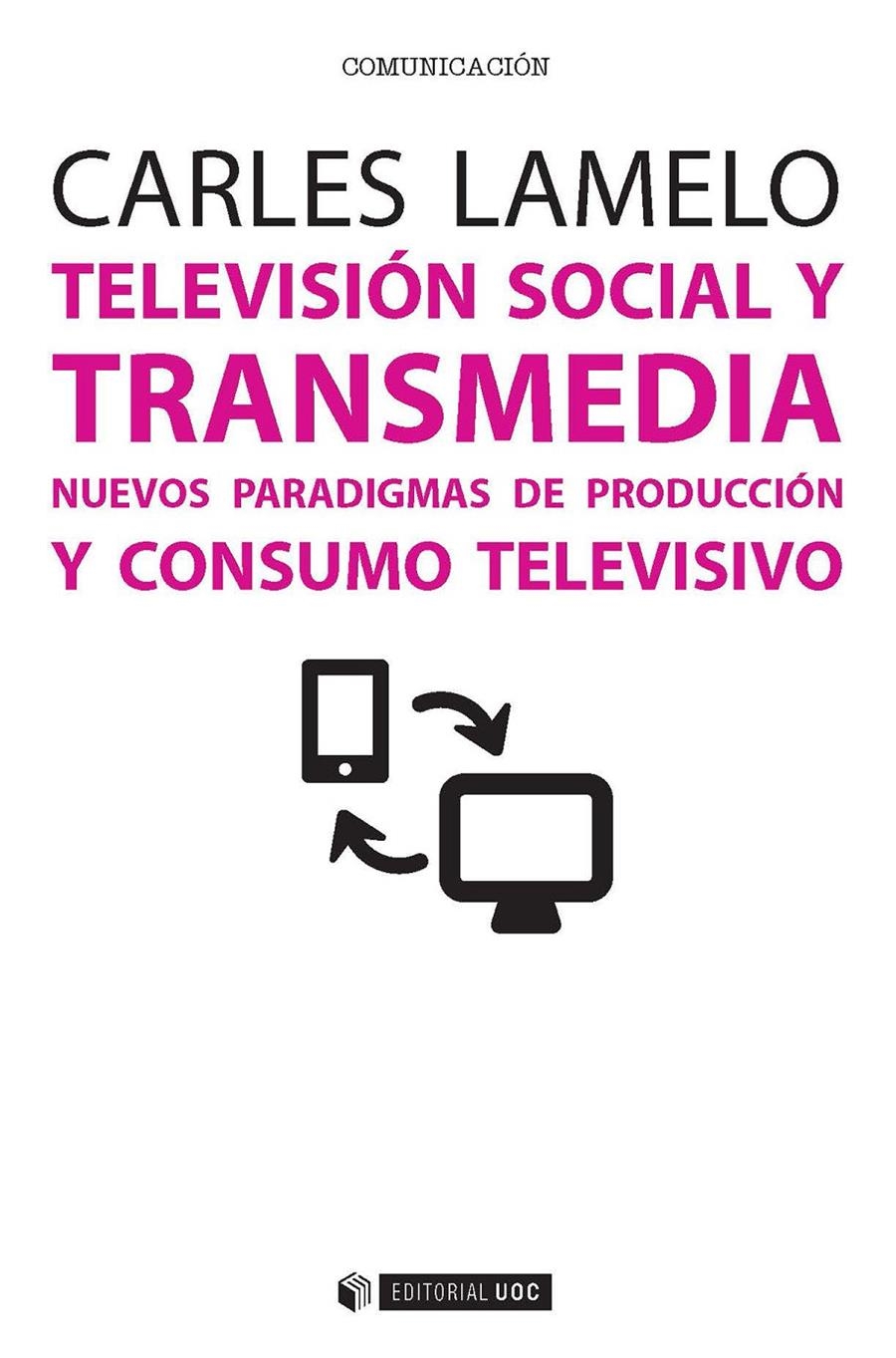 TELEVISIÓN SOCIAL Y TRANSMEDIA | 9788491163657 | LAMELO, CARLES | Llibreria La Gralla | Llibreria online de Granollers