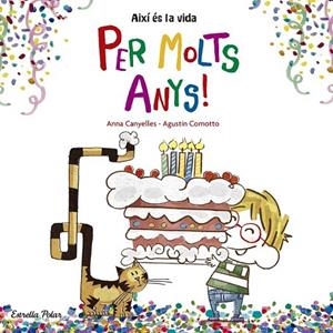 PER MOLTS ANYS! | 9788416522736 | CANYELLES, ANNA / COMOTTO, AGUSTÍN | Llibreria La Gralla | Librería online de Granollers