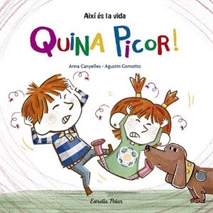 QUINA PICOR! | 9788416522743 | CANYELLES, ANNA / COMOTTO, AGUSTÍN | Llibreria La Gralla | Librería online de Granollers