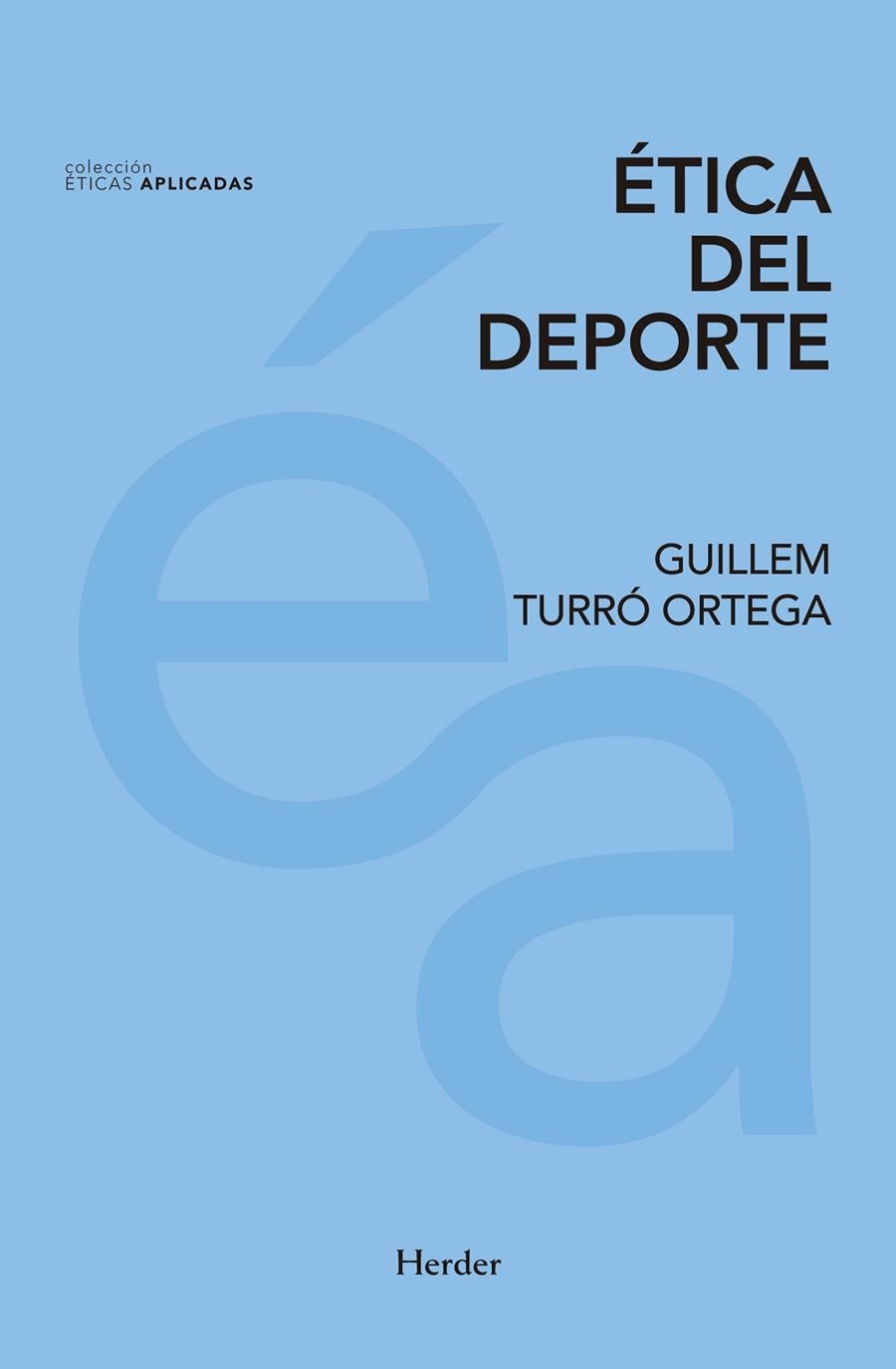 ETICA DEL DEPORTE | 9788425437847 | TURRO, GUILLEM | Llibreria La Gralla | Llibreria online de Granollers