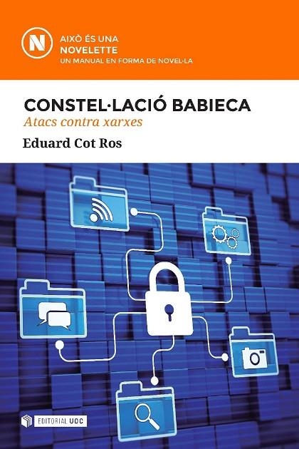 CONSTEL·LACIO BABIECA ATACS CONTRA XARXES | 9788491164456 | COT, EDUARD | Llibreria La Gralla | Librería online de Granollers