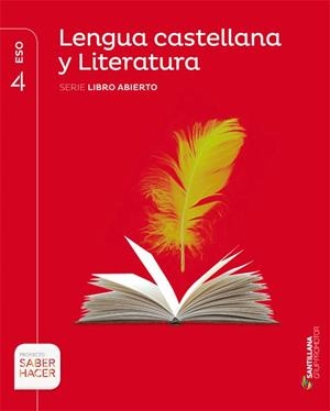 LENGUA CASTELLANA Y LITERATURA SERIE LIBRO ABIERTO 4 ESO SABER HACER | 9788491302643 | VARIOS AUTORES | Llibreria La Gralla | Llibreria online de Granollers