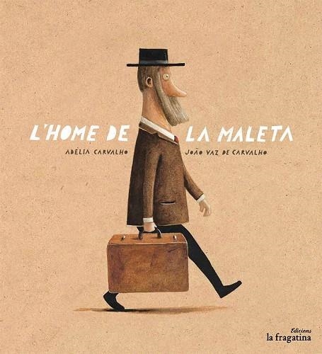 HOME DE LA MALETA, L' | 9788416566334 | CARVALHO, ADÉLIA | Llibreria La Gralla | Librería online de Granollers