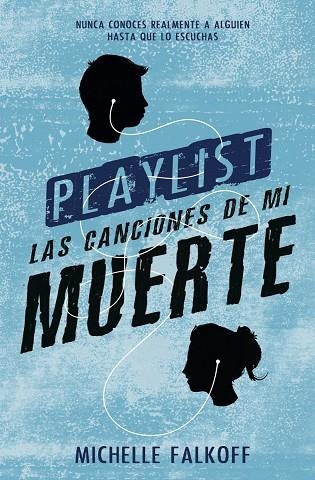 PLAYLIST. LAS CANCIONES DE MI MUERTE | 9788494461682 | FALKOFF, MICHELLE | Llibreria La Gralla | Llibreria online de Granollers