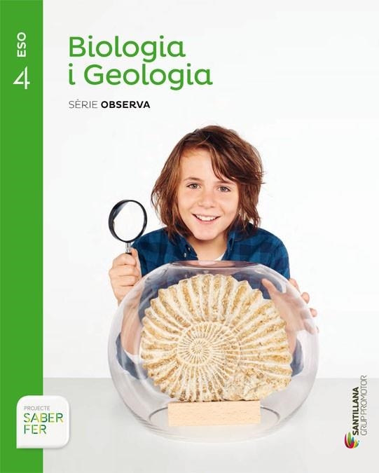 BIOLOGIA I GEOLOGIA SERIE OBSERVA 4 ESO SABER FER | 9788490470336 | VARIOS AUTORES | Llibreria La Gralla | Llibreria online de Granollers