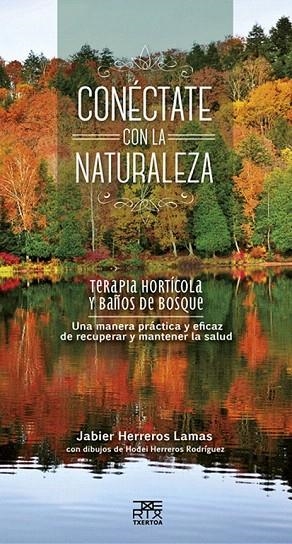CONÉCTATE CON LA NATURALEZA | 9788471485670 | HERREROS LAMAS, JABIER | Llibreria La Gralla | Librería online de Granollers