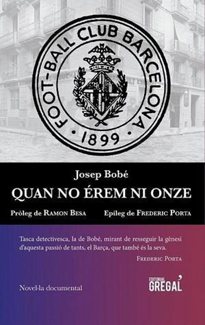QUAN NO EREM NI ONZE | 9788494509186 | BOBE, JOSEP | Llibreria La Gralla | Librería online de Granollers