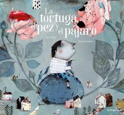 TORTUGA, EL PEZ Y EL PÁJARO, LA | 9788416566136 | CHLAKI, ILYA | Llibreria La Gralla | Librería online de Granollers