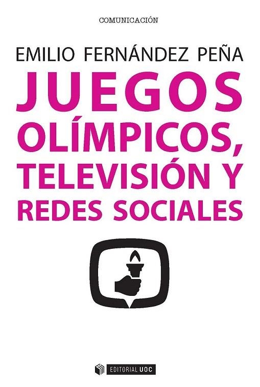 JUEGOS OLÍMPICOS, TELEVISIÓN Y REDES SOCIALES | 9788491164227 | FERNÁNDEZ PEÑA, EMILIO | Llibreria La Gralla | Llibreria online de Granollers
