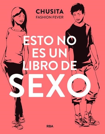 ESTO NO ES UN LIBRO DE SEXO | 9788427209855 | CHUSITA FASHION FEVER | Llibreria La Gralla | Llibreria online de Granollers
