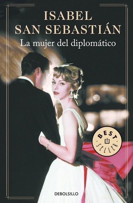MUJER DEL DIPLOMÁTICO, LA (BOLSILLO) | 9788466335270 | SAN SEBASTIAN, ISABEL | Llibreria La Gralla | Librería online de Granollers