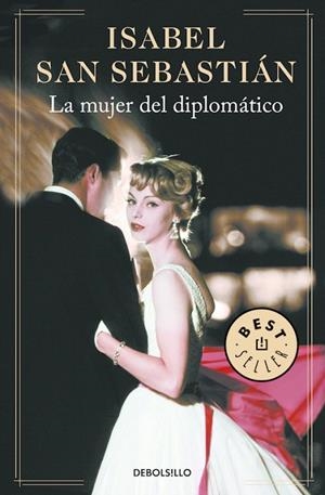 MUJER DEL DIPLOMÁTICO, LA (BOLSILLO) | 9788466335270 | SAN SEBASTIAN, ISABEL | Llibreria La Gralla | Llibreria online de Granollers