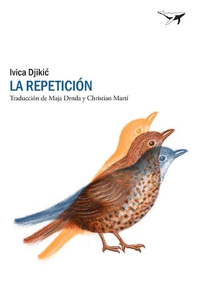 REPETICIÓN, LA  | 9788494378270 | DJIKIC, IVICA | Llibreria La Gralla | Librería online de Granollers