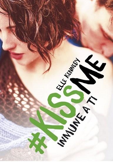 INMUNE A TI (#KISSME 3) | 9788420483443 | KENNEDY, ELLE | Llibreria La Gralla | Llibreria online de Granollers