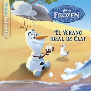 FROZEN. EL VERANO IDEAL DE OLAF. PEQUECUENTOS | 9788499517957 | DISNEY | Llibreria La Gralla | Librería online de Granollers