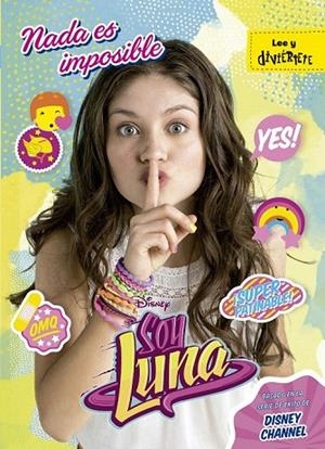 SOY LUNA. NADA ES IMPOSIBLE | 9788499518251 | DISNEY | Llibreria La Gralla | Librería online de Granollers