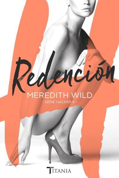 REDENCIÓN. HACKER 4 | 9788416327195 | WILD, MEREDITH | Llibreria La Gralla | Librería online de Granollers